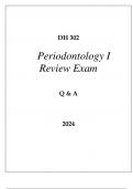 DH 302 PERIODONTOLOGY I REVIEW EXAM Q & A 2024