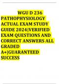 WGU D 236  PATHOPHYSIOLOGY  ACTUAL EXAM STUDY  GUIDE 2024|VERIFIED  EXAM QUESTIONS AND  CORRECT ANSWERS ALL  GRADED  A+|GUARANTEED 