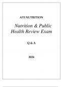 ATI NURSING NUTRITION NUTRITION & PUBLIC HEALTH) REVIEW EXAM Q & A 2024