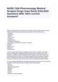 NURS 1240 Pharmacology Medical Surgical Drugs Case Study EAQ 2024 Questions With 100% Correct Answers!!