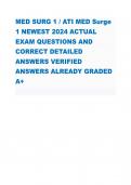 MED SURG 1 / ATI MED Surge 1 NEWEST 2024 ACTUAL EXAM QUESTIONS AND CORRECT DETAILED ANSWERS VERIFIED ANSWERS ALREADY GRADED A+