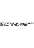 MED SURG Final EXAM 2024 Question BANK 2024 (Exams 1-3 & ATI’s) (UPDATED).