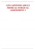 2024/2025 UPDATED ATI CAPSTONE ADULT MEDICAL SURGICAL ASSESSMENT 1