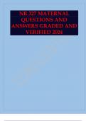 NR 327 MATERNAL QUESTIONS AND ANSWERS GRADED AND VERIFIED 2024. NR 327 OB maternal exam 1 QUESTIONS AND ANSWERS 