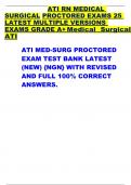 ATI RN MEDICAL  SURGICAL PROCTORED EXAMS 25 LATEST MULTIPLE VERSIONS EXAMS GRADE A+ Medical Surgical  ATI ATI MED-SURG PROCTORED  EXAM TEST BANK LATEST  (NEW) {NGN} WITH REVISED  AND FULL 100% CORRECT  ANSWERS. ATI Med-Surg Proctored Exam 2024 LATEST  UPD