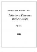 BIO 221 MICROBIOLOGY INFECTIOUS DISEASES REVIEW EXAM Q & A 2024.