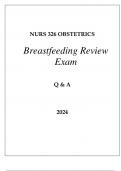 NURS 326 OBSTETRICS BREASTFEEDING REVIEW EXAM Q & A 2024