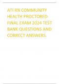 ATI RN COMMUNITY  HEALTH PROCTORED  FINAL EXAM 2024 TEST BANK QUESTIONS AND CORRECT ANSWERS.                 A nurse calls the unit to say that they will be late for their shift. The charge nurse responds, "Don't worry, take your time and be safe.