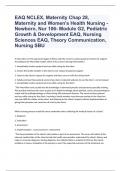 EAQ NCLEX, Maternity Chap 28, Maternity and Women's Health Nursing - Newborn, Nur 106- Module G2, Pediatric Growth & Development EAQ, Nursing Sciences EAQ, Theory Communication, Nursing SBU Final Exam 2024.