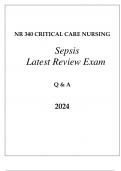 NR 340 CRITICAL CARE (SEPSIS) LATEST REVIEW EXAM Q & A 2024.