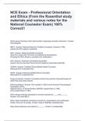 NCE Exam - Professional Orientation and Ethics (From the Rosenthal study materials and various notes for the National Counselor Exam) 100% Correct!!