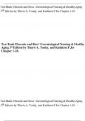 Test Bank Ebersole and Hess’ Gerontological Nursing & Healthy Aging 5th Edition by Theris A. Touhy, and Kathleen F Jet Chapter 1-28.