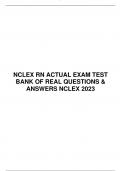 NCLEX RN ACTUAL EXAM TEST BANK OF REAL QUESTIONS & ANSWERS NCLEX 2023