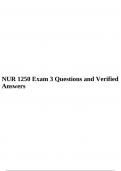 NUR 1250 Exam 2 Questions and 100%Correct Answers & NUR 1250 Exam 3 Questions and Verified Answers.