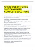 GPSTC USE OF FORCE 2017 EXAM WITH COMPLETE SOLUTIONS 