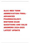 SLCC MED TERM  ABBREVIATION FINALADVANCED  PHARMACOLOGYMIDTERM EXAM  QUESTIONS AND VALID  ANSWERS 2024-2025  LATEST UPDATE