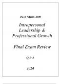 (WGU D218) NURS 3600 INTRAPERSONAL LEADERSHIP (WGU D218) NURS 3600 INTRAPERSONAL LEADERSHIP & PROFESSIONAL GROWTH FINAL PROFESSIONAL GROWTH FINAL