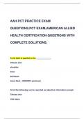 AAH PCT PRACTICE EXAM  QUESTIONS,PCT EXAM,AMERICAN ALLIED  HEALTH CERTFICATION QUESTIONS WITH  COMPLETE SOLUTIONS.