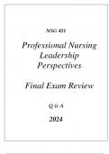 (UOP) NSG 451 PROFESSIONAL NURSING LEADERSHIP PERSPECTIVES COMPREHENSIVE EXAM