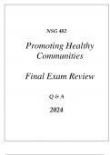 (UOP) NSG 482 PROMOTING HEALTHY COMMUNITIES COMPREHENSIVE FINAL EXAM