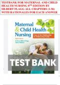 TESTBANK FOR MATERNAL AND CHILD HEALTH NURSING 8TH EDITION BY SILBERT FLAGG ALL CHAPTERS (1-56) WITH RATIONALES FOR EACH ANSWER.