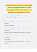 ONS/ONCC Chemotherapy/Immunotherapy Lesson 6: Symptoms that can be dose- limiting; Lesson 7: Cumulative Dose Exam Questions and Answers 100% Pass