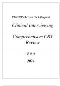 PMHNP (ACROSS THE LIFESPAN) CLINICAL INTERVIEWING COMPREHENSIVE CBT REVIEW