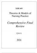 (UOPX) NUR 403 THEORIES & MODELS OF NURSING PRACTICE COMPREHENSIVE FINAL REVIEW