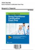 Test Bank for Nurse Practitioner Certification Exam Prep, 6th Edition by Fitzgerald, 9780803677128, Covering Chapters 1-19 | Includes Rationales