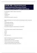 FACHE WK 1 Governance and Organizational Structure Exam Questions and Complete Solutions