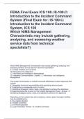 FEMA Final Exam ICS 100: IS-100.C: Introduction to the Incident Command System (Final Exam for: IS-100.C: Introduction to the Incident Command System, ICS 100 Which NIMS Management Characteristic may include gathering, analyzing, and assessing weather ser