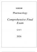 (FORTIS) NUR100 PHARMACOLOGY COMPREHENSIVE FINAL EXAM Q & S 2024.