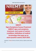 NREMT: Signs/Symptoms/Causes/Treatment (NREMT signs and symptoms, treatment, and causes of various conditions; definitions of medical terminology that pops up on exam/practice exams) 2024-2025.