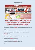 EMT OB-GYN/ Pediatrics Study Guide Exam Containing 78 Questions with Definitive Solutions 2024-2025. Contains Terms like: Placenta previa is defined as: - Answer: The placenta develops over and covers the cervix