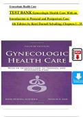 TEST BANK For Gynecologic Health Care: With an Introduction to Prenatal and Postpartum Care, 4th Edition by Kerri Durnell Schuiling, Verified Chapters 1 - 35, Complete Newest Version