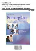 Test Bank for Primary Care: The Art and Science of Advanced Practice Nursing and Interprofessional Approach, 6th Edition by Dunphy, 9781719644655, Covering Chapters 1-88 | Includes Rationales