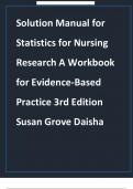 Solution Manual for Statistics for Nursing Research A Workbook for Evidence-Based Practice 3rd Edition Susan Grove Daisha