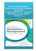 TEST BANK FOR NURSING  DELEGATION AND MANAGEMENT  OF PATIENT CARE 2ND EDITION BY Motacki RN  MSN, Kathleen, Burke RN PhD,  Kathleen A+