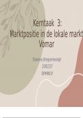 Kerntaak 4 : voert beleid van de organisatie uit.  Examenopdracht: 3 marktpositie in de lokale markt. POWERPOINT