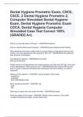 Dental Hygiene Prometric Exam, CSCE, CSCE, 2 Dental Hygiene Prometric 2, Computer Simulated Dental Hygiene Exam, Dental Hygiene Prometric Exam CDCA, Dental Hygiene Computer Simulated Case Test Correct 100%(GRADED A+)