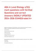 AQA A Level Biology 4/5/6  mark questions with Verified  Questions and correct  Answers (NEWLY UPDATED 2024-2026 EXAM)Graded A+