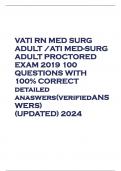 VATI RN MED SURG ADULT /ATI MED-SURG ADULT PROCTORED EXAM 2019 100 QUESTIONS WITH 100% CORRECT detailed anaswers(verifiedANS WERS) (UPDATED) 2024