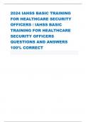 2024 IAHSS BASIC TRAINING FOR HEALTHCARE SECURITY OFFICERS / IAHSS BASIC TRAINING FOR HEALTHCARE SECURITY OFFICERS QUESTIONS AND ANSWERS 100% CORRECT