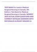 TEST BANK For Lewis's Medical  Surgical Nursing in Canada, 5th  Edition / Test Bank for Medical  Surgical Nursing in Canada NEWEST  2024 ACTUAL EXAM QUESTIONS AND  CORRECT DETAILED ANSWERS WITH  RATIONALES ALREADY GRADED A+