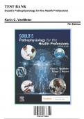 Test Bank for Gould's Pathophysiology for the Health Professions, 7th Edition by Hubert VanMeter, 9780323792882, Covering Chapters 1-28 | Includes Rationales