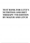 TEST BANK FOR LUTZ'S NUTRITION AND DIET THERAPY 7th EDITION BY MAZUR AND LITCH ISBN: FULL AND COMPLETE WITH ALL CHAPTERS 2023/2024.