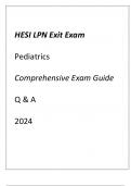 HESI LPN EXIT EXAM PEDIATRICS COMPREHENSIVE EXAM GUIDE Q & A 2024