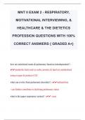 MNT II EXAM 2 - RESPIRATORY,  MOTIVATIONAL INTERVIEWING, &  HEALTHCARE & THE DIETETICS  PROFESSION QUESTIONS WITH 100%  CORRECT ANSWERS { GRADED A+}