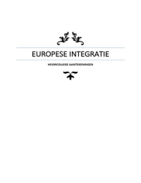 Hoorcollege aantekeningen Europese integratie (Europese studies UvA)