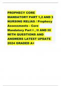 PROPHECY CORE MANDATORY PART 1,2 AND 3 NURSING RELIAS / Prophecy Assessments - Core Mandatory Part I , II AND III WITH QUESTIONS AND ANSWERS LATEST UPDATE 2024 GRADED A+ 